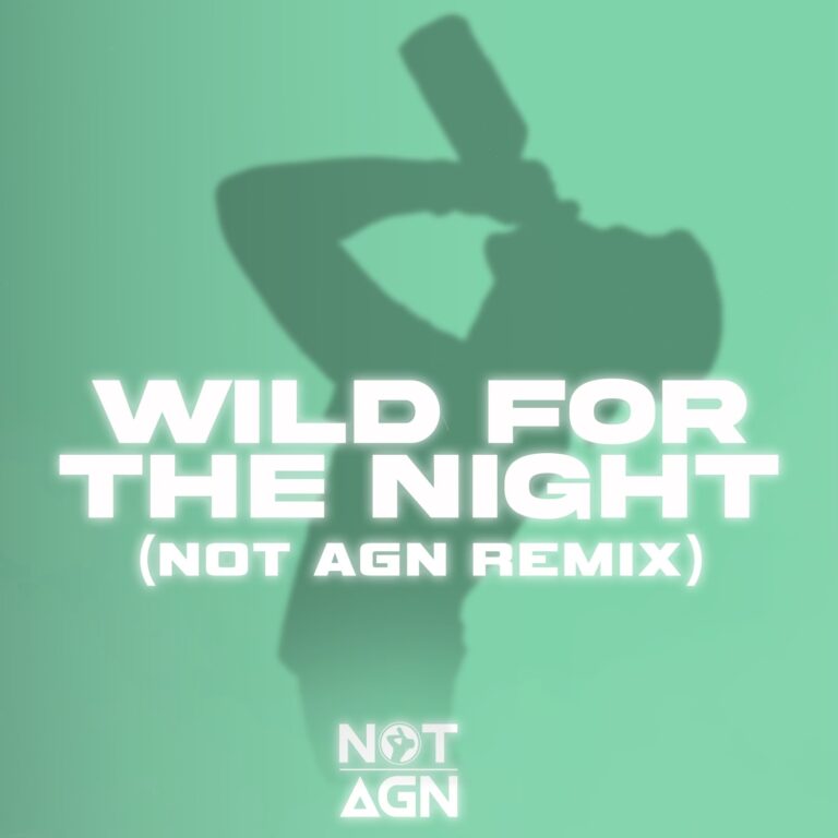 NOT AGN Drops Electrifying Remix of A$AP Rocky’s “Wild for the Night”