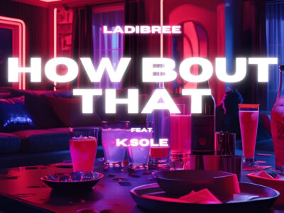 Ladibree Brings Bold Confidence and Queer Empowerment to the Forefront with New Single “How Bout That”